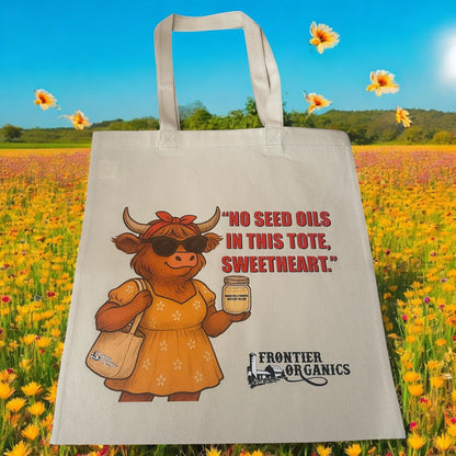“No Seed Oils” Tote Bag